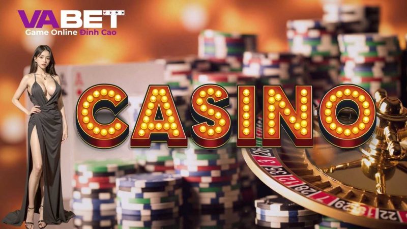 Những lý do nên tham gia Casino VABET