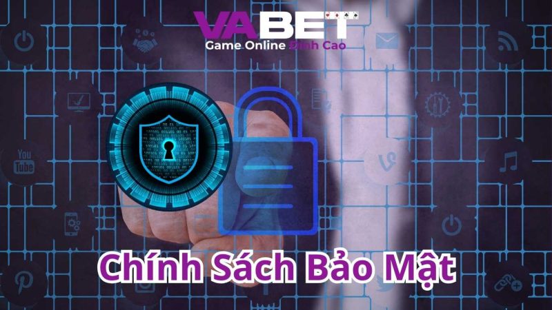 Giới thiệu về chính sách bảo mật VABET