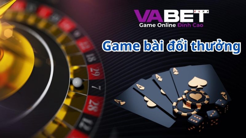 Vabet | Game bài đổi thưởng uy tín