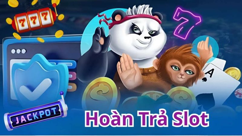 Điều kiện nhận hoàn trả Slot