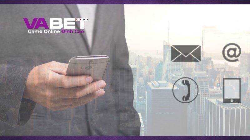 Cách liên hệ VABET nhanh chóng cho người chơi